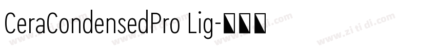 CeraCondensedPro Lig字体转换